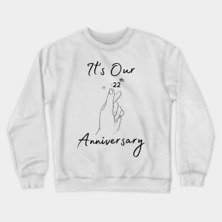 It's Our Twenty Second Anniversary Crewneck Sweatshirt